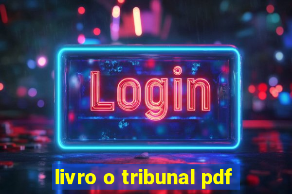 livro o tribunal pdf